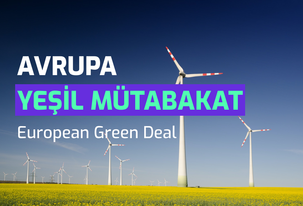 The European Green Deal – Avrupa Yeşil Mutabakatı